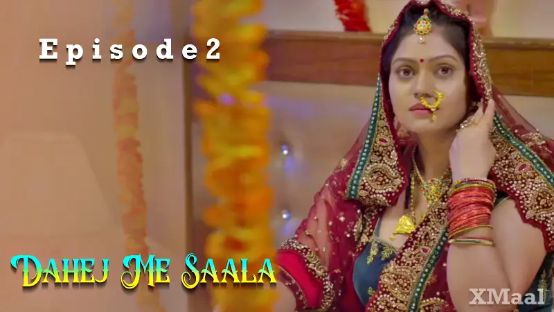 Dahej Me Saala Episode 2