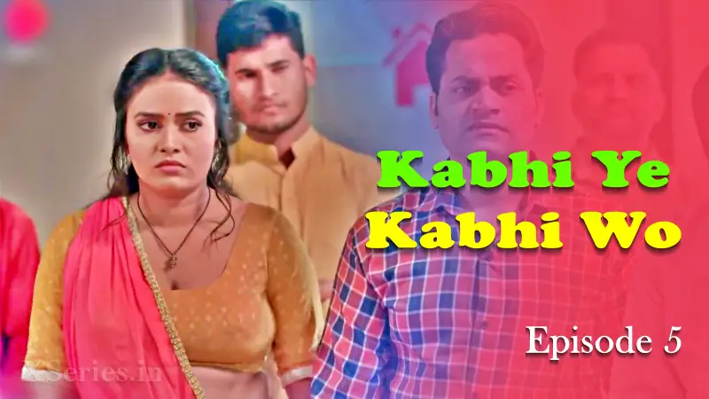 Kabhi Ye Kabhi Woh Episode 6