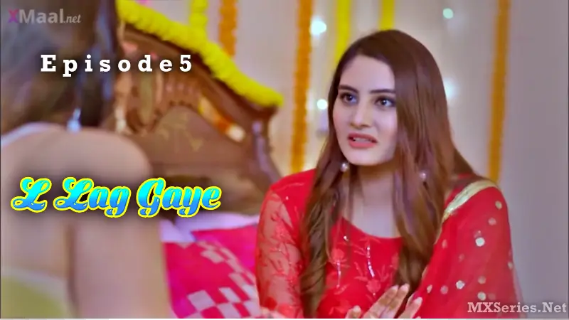 L Lag Gaye Episode 5
